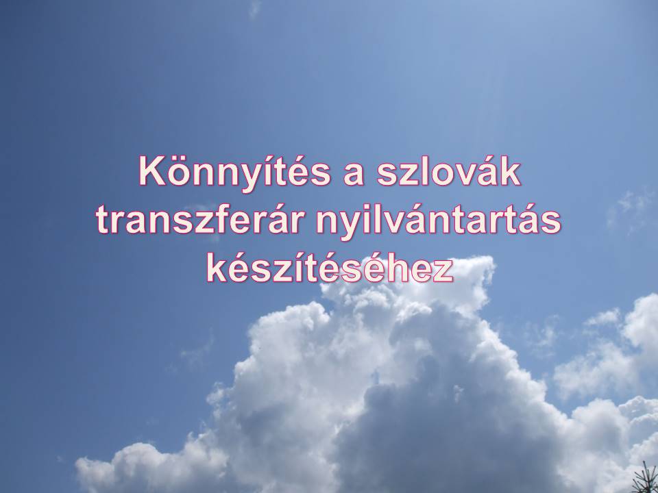 Könnyítés a szlovák transzferár nyilvántartás készítéséhez
