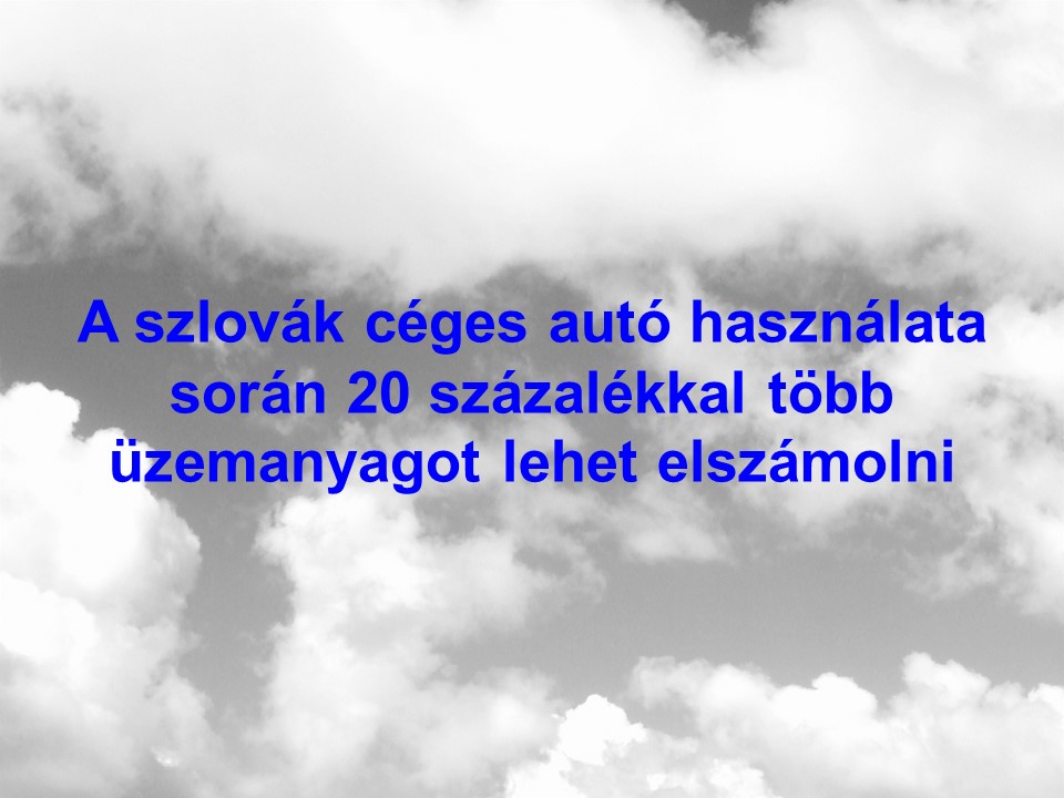 A szlovák céges autó használata során több üzemanyagot lehet elszámolni