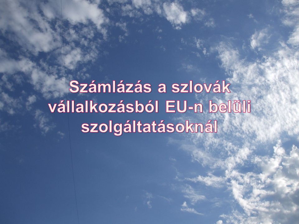Számlázás a szlovák vállalkozásból EU-n belüli szolgáltatásoknál