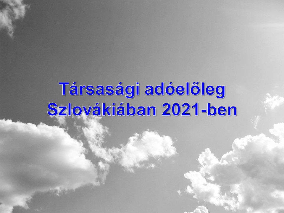 Társasági adóelőleg Szlovákiában 2021-ben